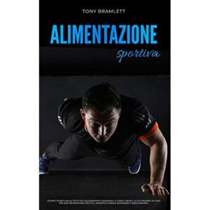 Dieta e allenamento funzionale per la performance e il body building